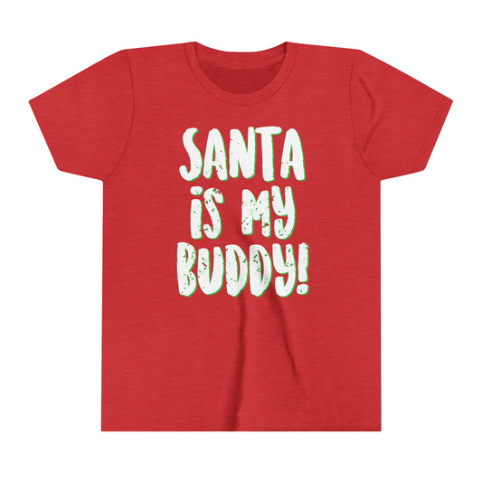 Santa Is My Buddy - Holiday Youth Short Sleeve Tee